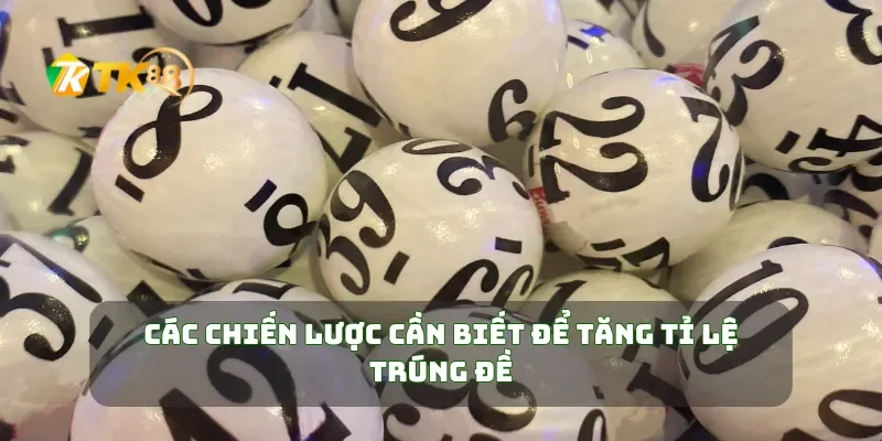 Dàn Đề 30 Số Chiến Lược Lô Đề Dễ Trúng Nhất Bạn Nên Biết 3 Các chiến lược cần biết để tăng tỉ lệ trúng đề